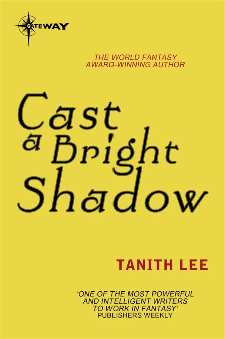 Cast a Bright Shadow