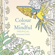 Colour Me Mindful: Tropical