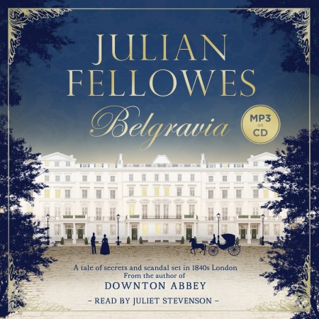 Julian Fellowes’s Belgravia