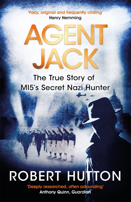 Agent Jack: The True Story of MI5’s Secret Nazi Hunter