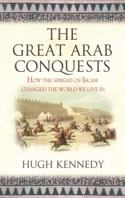 The Great Arab Conquests