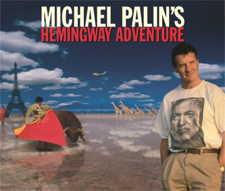 Michael Palin’s Hemingway Adventure