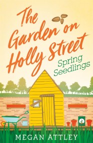 The Garden on Holly Street Part One