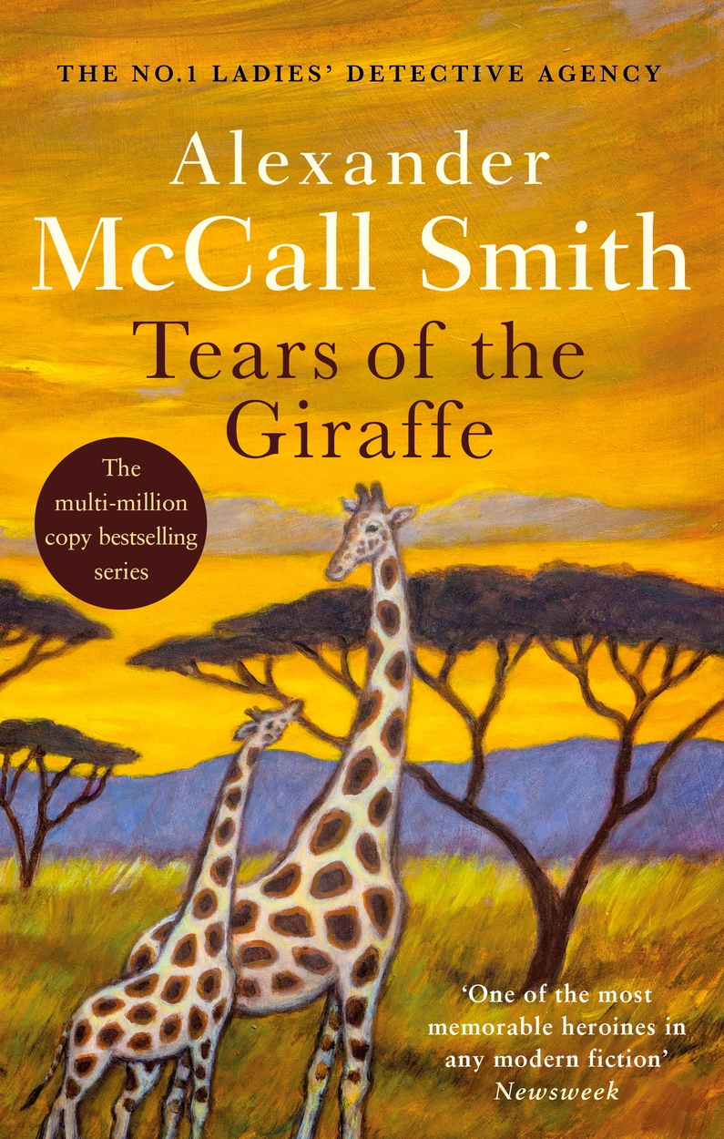 Tears of the Giraffe by Alexander McCall Smith Hachette UK