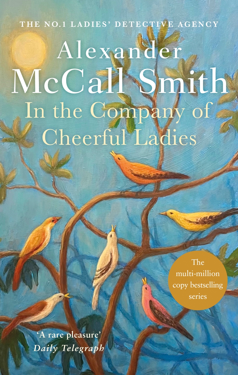 In The Company Of Cheerful Ladies by Alexander McCall Smith