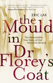 The Mould In Dr Florey's Coat