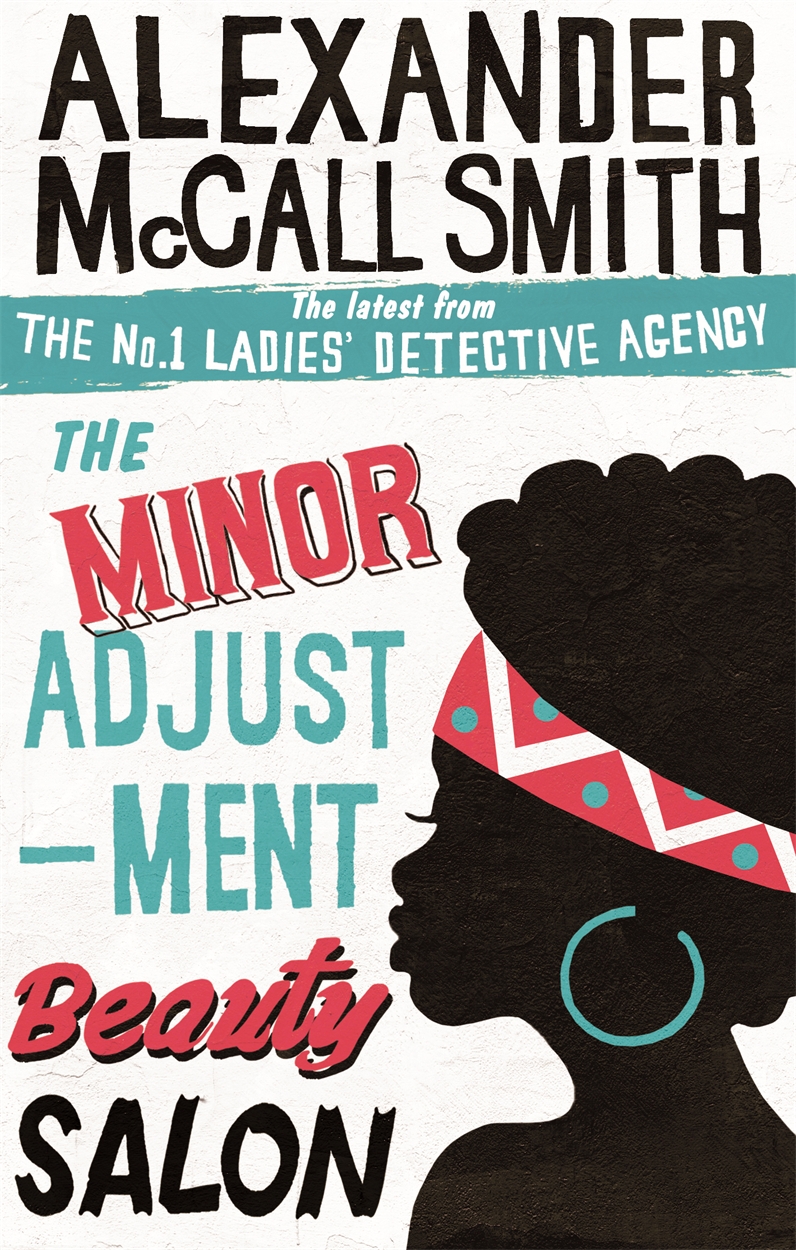 The Minor Adjustment Beauty Salon by Alexander McCall Smith