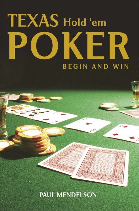 Texas Hold ‘Em Poker: Begin and Win