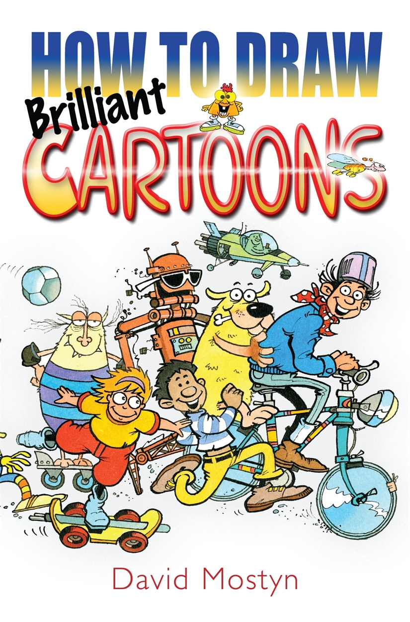 How to Draw Brilliant Cartoons by David Mostyn | Hachette UK