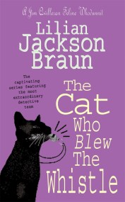 The Cat Who Blew the Whistle (The Cat Who… Mysteries, Book 17)