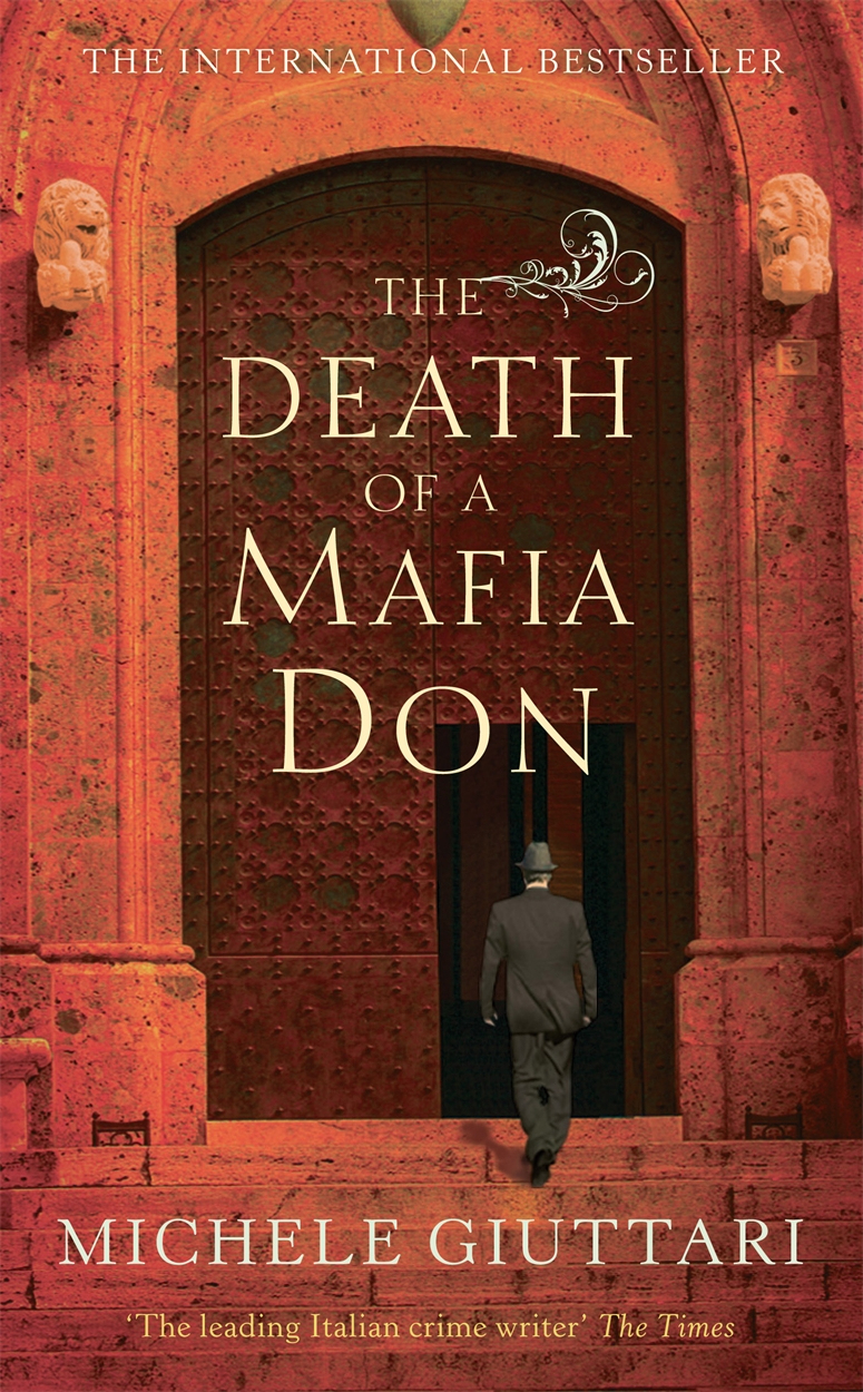 The Death Of A Mafia Don by Michele Giuttari Hachette UK