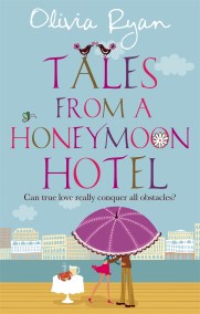 Tales From A Honeymoon Hotel: a warm and witty holiday read about life after 'I Do'