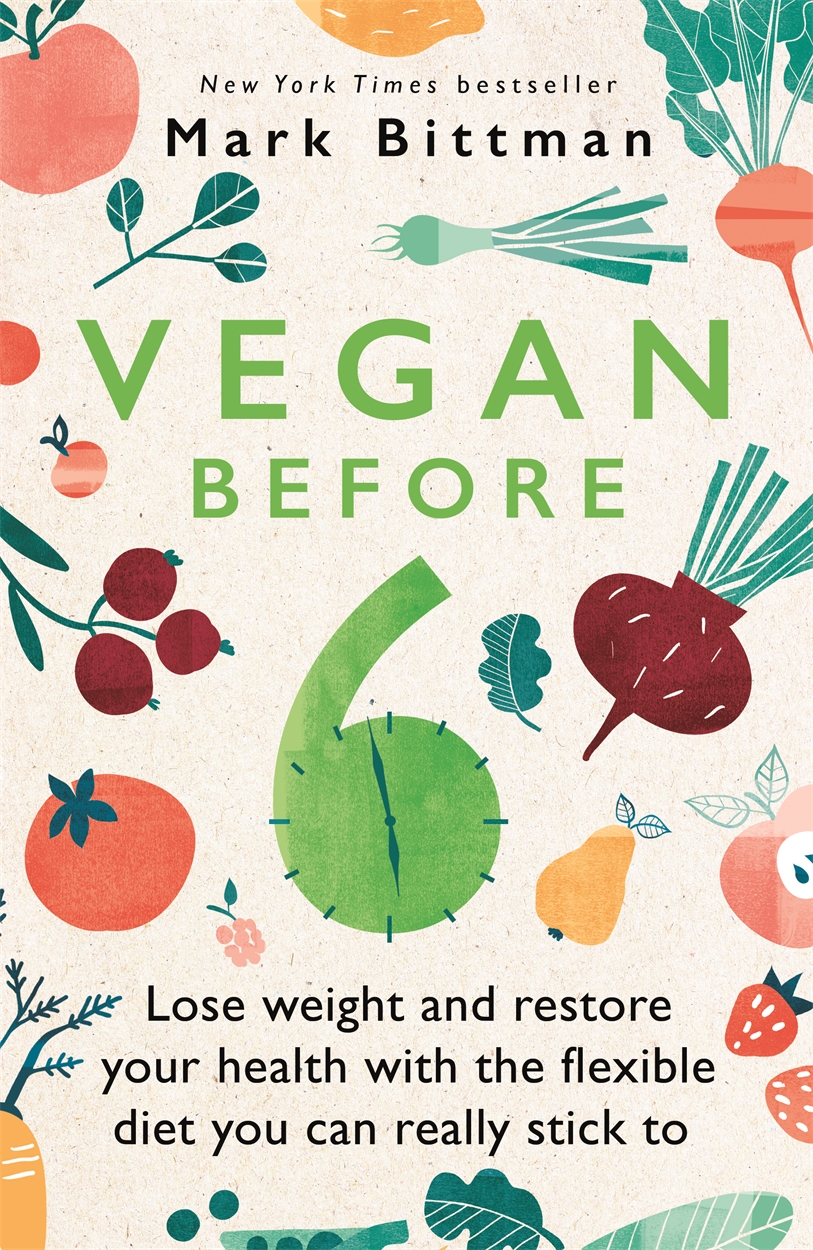 Vegan Before 6 by Mark Bittman Hachette UK