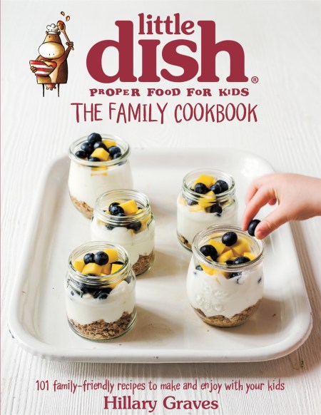 The Little Dish Family Cookbook