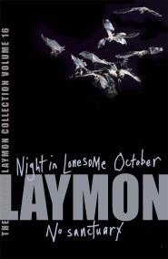 The Richard Laymon Collection Volume 16: Night in the Lonesome October & No Sanctuary