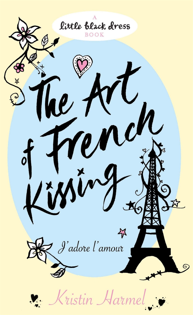 The Art of French Kissing by Kristin Harmel | Hachette UK