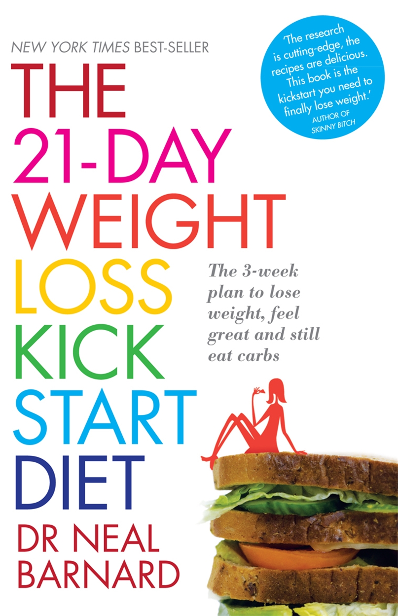 The 21 Day Weight Loss Kickstart By Dr Neal Barnard Hachette Uk