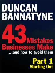 Part 1: Starting Out – 43 Mistakes Businesses Make