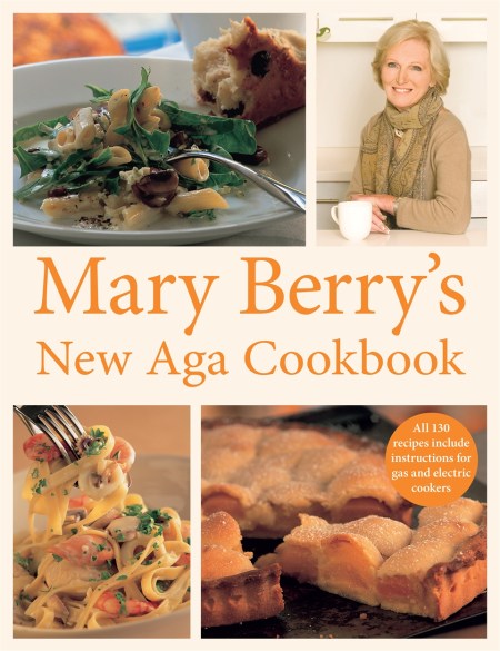 Mary Berry's New Aga Cookbook