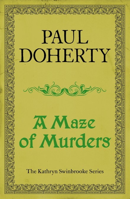 A Maze of Murders (Kathryn Swinbrooke Mysteries, Book 6)