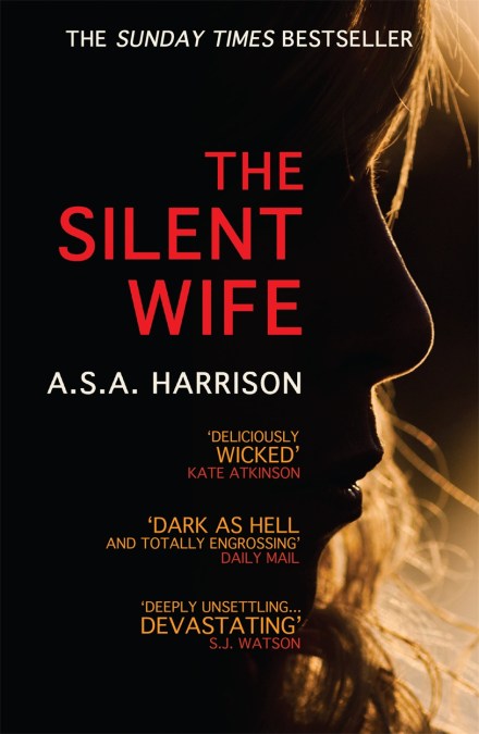 The Silent Wife: The gripping bestselling novel of betrayal, revenge and murder…