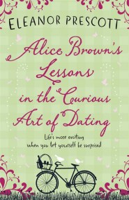 Alice Brown's Lessons in the Curious Art of Dating