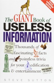 The Giant Book Of Useless Information (updated)