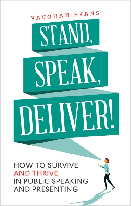 Stand, Speak, Deliver!