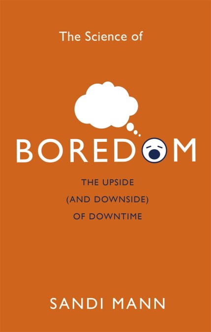 The Science of Boredom