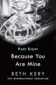 Because I Am Yours (Because You Are Mine Part Eight)