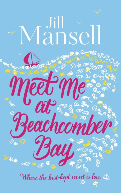 Meet Me at Beachcomber Bay: The feel-good bestseller to brighten your day