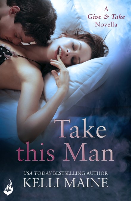 Take This Man: A Give & Take 3.5 Novella