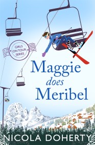 Maggie Does Meribel (Girls On Tour BOOK 3)