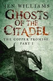 Ghosts of the Citadel (The Copper Promise: Part I)