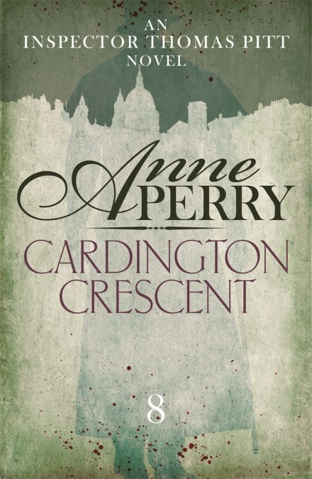 Cardington Crescent (Thomas Pitt Mystery, Book 8)