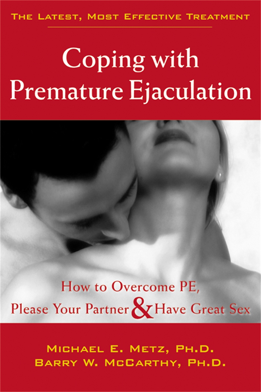 Coping With Premature Ejaculation by Michael E. Metz Hachette UK