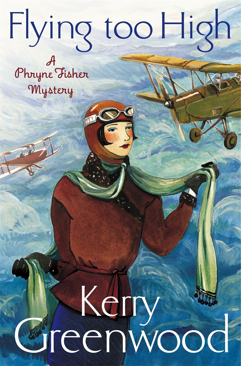 Flying Too High: Miss Phryne Fisher Investigates by Kerry ...