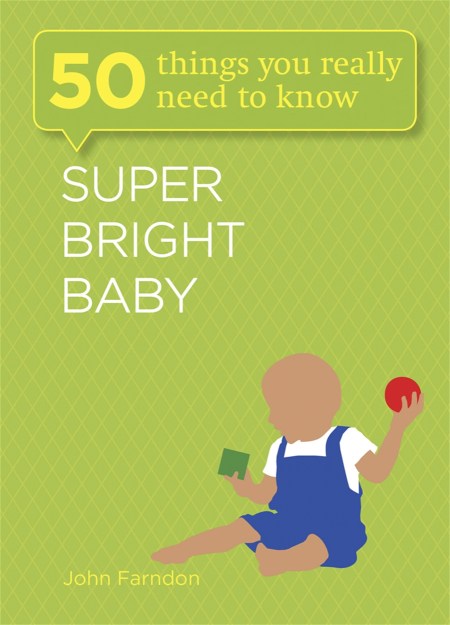 Super Bright Baby: 50 Things You Really Need to Know