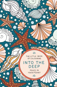 The Little Book of Colouring: Into the Deep