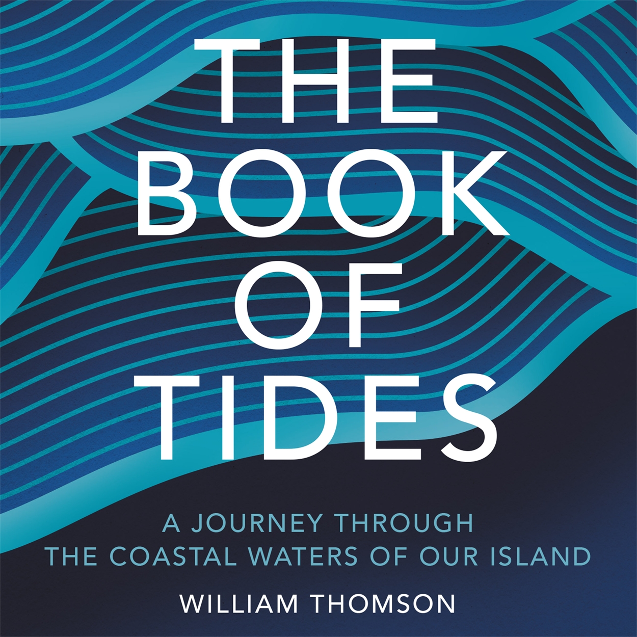 The Book of Tides by William Thomson | Hachette UK