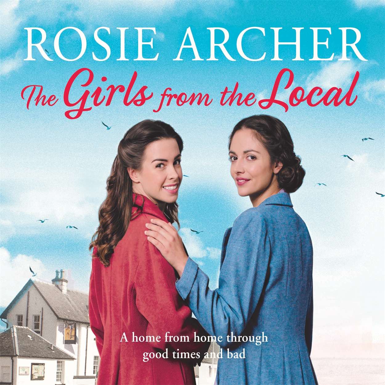 The Girls from the Local by Rosie Archer | Hachette UK