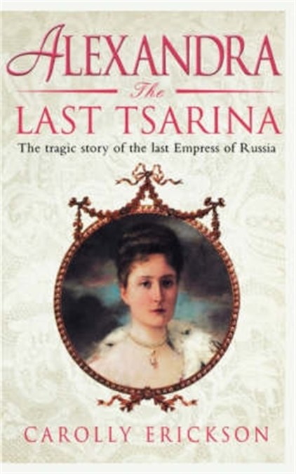 Alexandra: The Last Tsarina