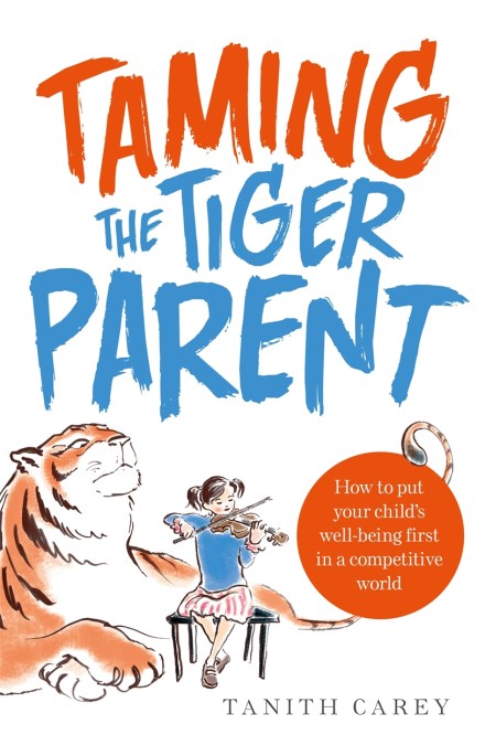 Taming the Tiger Parent