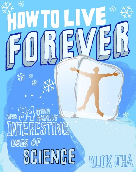 How to Live Forever