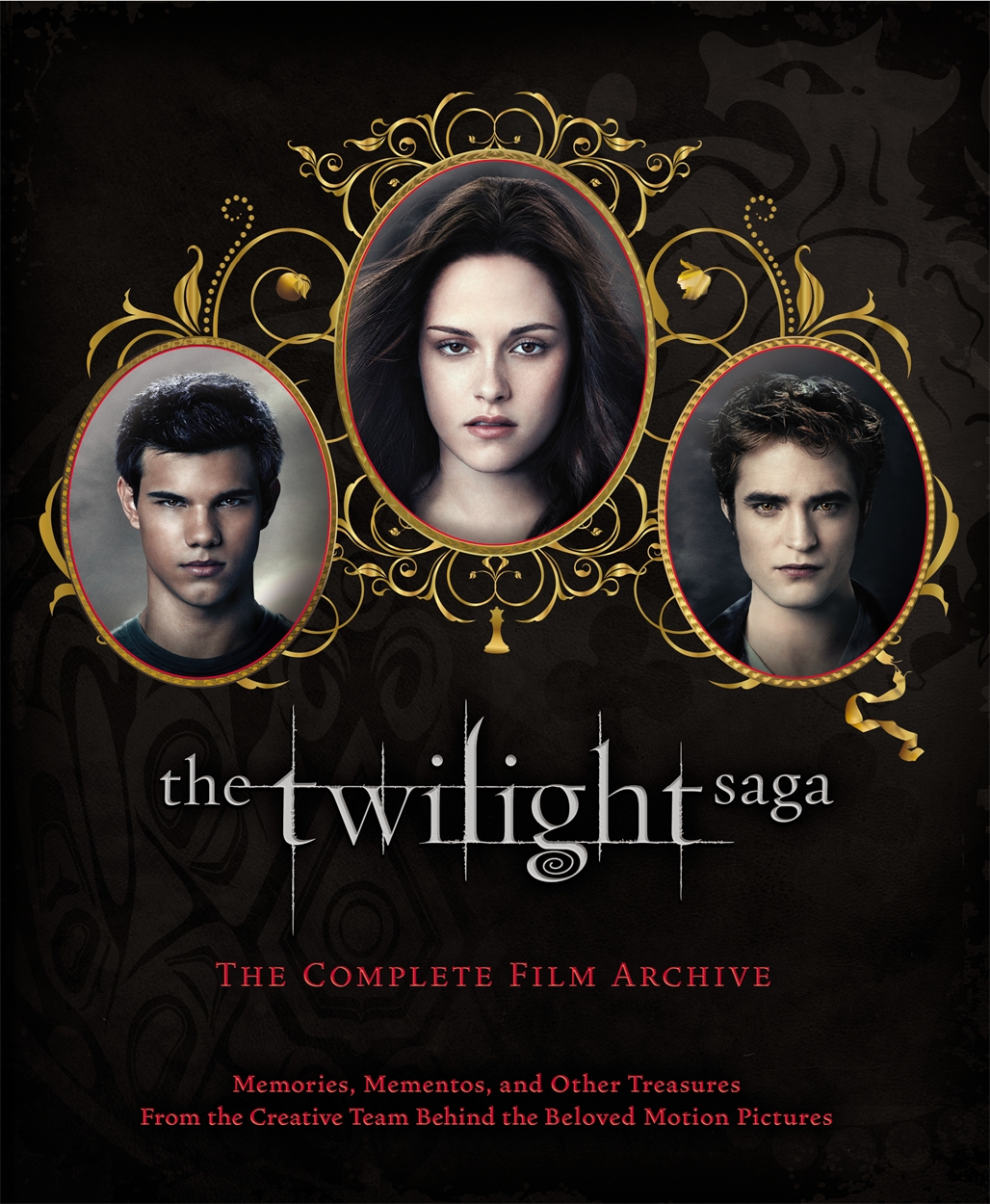 The Twilight Saga: The Complete Film Archive by Robert Abele | Hachette UK