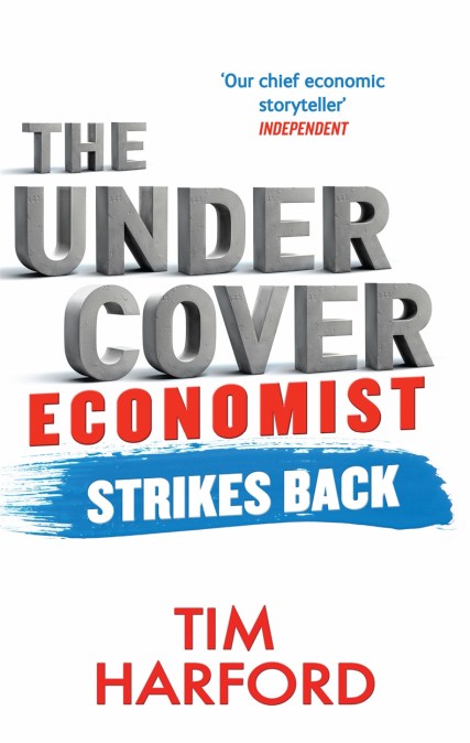 The Undercover Economist Strikes Back