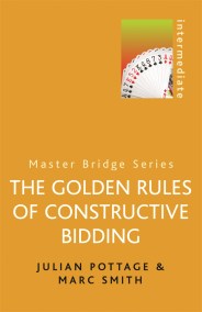 The Golden Rules of Constructive Bidding