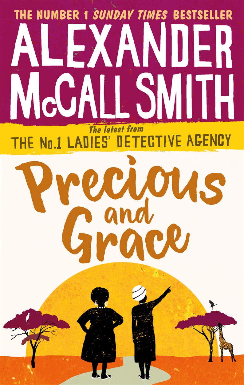 Precious and Grace by Alexander McCall Smith Hachette UK