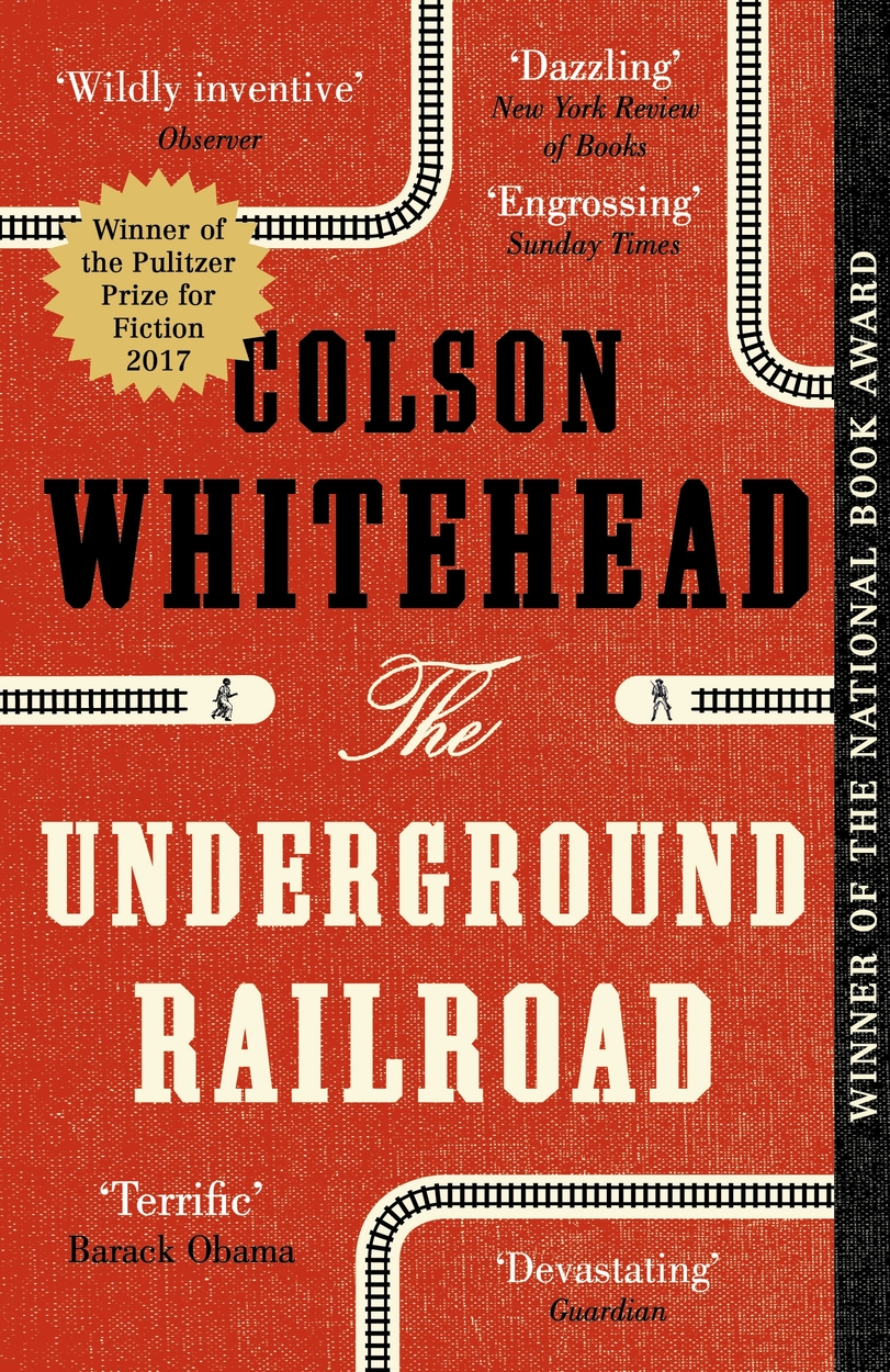 The Underground Railroad by Colson Whitehead | Hachette UK