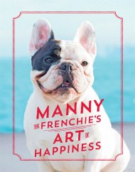 Manny the Frenchie’s Art of Happiness